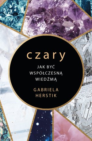 Czary. Jak być współczesną wiedźmą – ebook