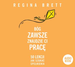 Bóg zawsze znajdzie Ci pracę. 50 lekcji jak szukać spełnienia – audiobook
