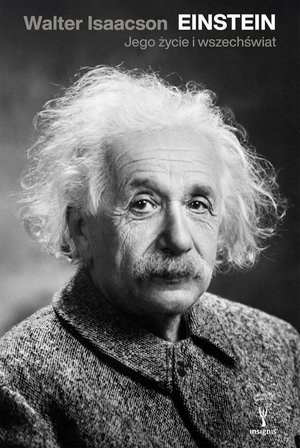 Einstein. Jego życie i wszechświat &ndash; ebook