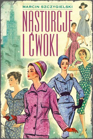 Nasturcje i ćwoki &ndash; ebook