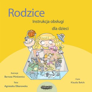 Rodzice. Instrukcja obsługi dla dzieci – audiobook