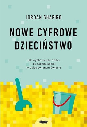 Nowe cyfrowe dzieciństwo. – ebook