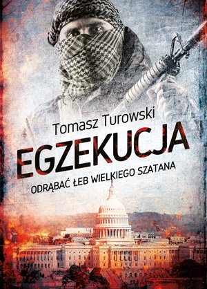 Egzekucja. Odrąbać łeb wielkiego szatana – ebook