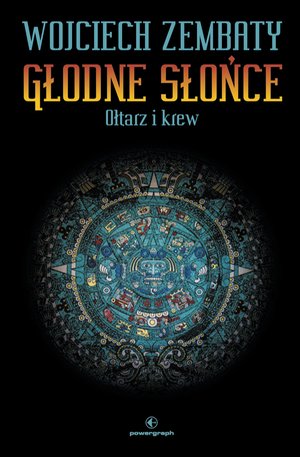 GŁODNE SŁOŃCE. Ołtarz i Krew – ebook
