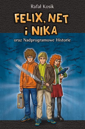 Felix, Net i Nika oraz Nadprogramowe Historie – ebook