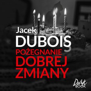 Pożegnanie dobrej zmiany – audiobook