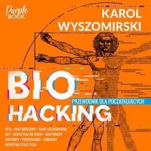 Biohacking 1. Przewodnik dla początkujących – audiobook