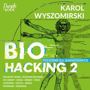 Biohacking 2. Przewodnik dla zaawansowanych – audiobook