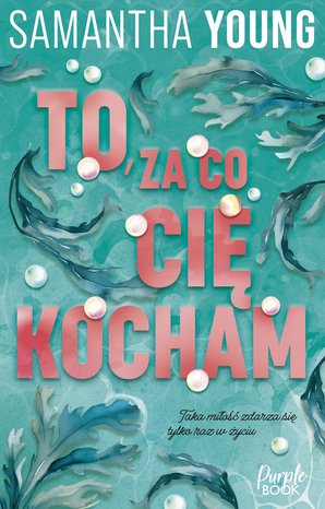 To, za co cię kocham – ebook