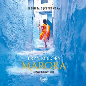 audiobooki: Trzy kolory Maroka &ndash; audiobook