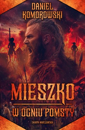 Mieszko. W ogniu pomsty &ndash; ebook