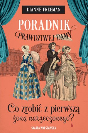 Poradnik prawdziwej damy. Co zrobić z pierwszą żoną narzeczonego? – ebook