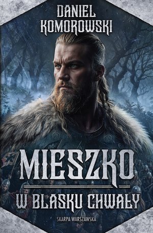 Mieszko. W blasku chwały – ebook