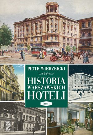 Historia warszawskich hoteli – ebook