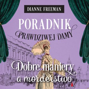 Poradnik prawdziwej damy. Dobre maniery a morderstwo – audiobook