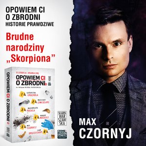 Opowiem ci o zbrodni 5. Brudne narodziny „Skorpiona” – ebook