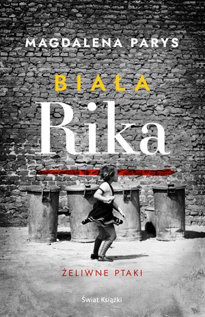 Biała Rika. Żeliwne ptaki – ebook