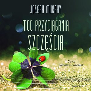Moc przyciągania szczęścia – audiobook