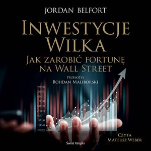 Inwestycje Wilka. Jak zarobić fortunę na Wall Street – audiobook