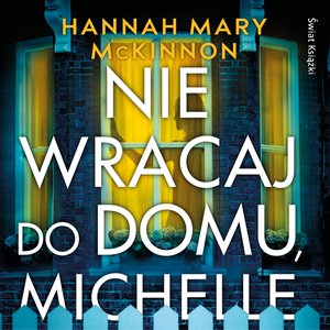 Nie wracaj do domu, Michelle – audiobook