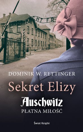 Sekret Elizy. Auschwitz - płatna miłość – ebook
