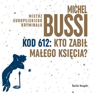 Kod 612: Kto zabił Małego Księcia? – audiobook