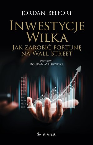 Inwestycje Wilka. Jak zarobić fortunę na Wall Street – ebook