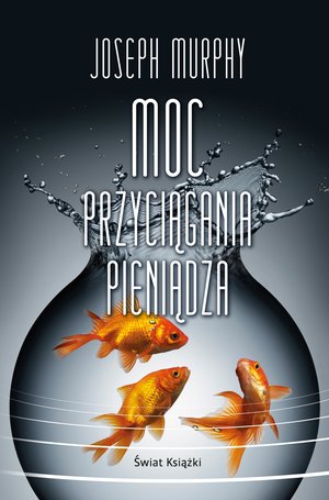 Moc przyciągania pieniądza – ebook