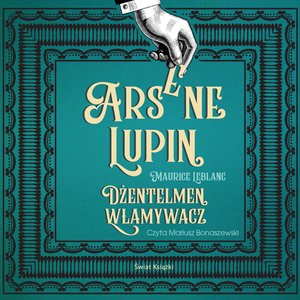 Arsene Lupin. Dżentelmen włamywacz – audiobook