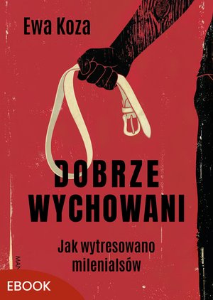 Dobrze wychowani &ndash; ebook