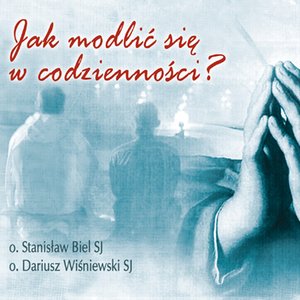 Jak modlić się w codzienności – audiobook