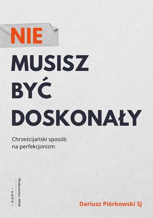 Nie musisz być doskonały – ebook