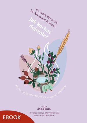 Jak kochać dojrzale? &ndash; ebook