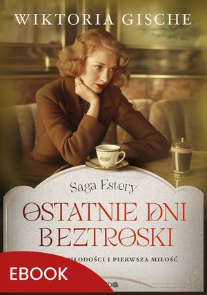 Ostatnie dni beztroski – ebook
