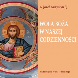 Wola Boża w naszej codzienności – audiobook