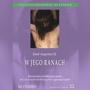 Ćwiczenia duchowne - W Jego ranach – audiobook