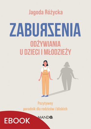 Zaburzenia odżywiania u dzieci i młodzieży – ebook