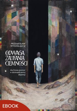 Odwaga zaufania ciemności – ebook