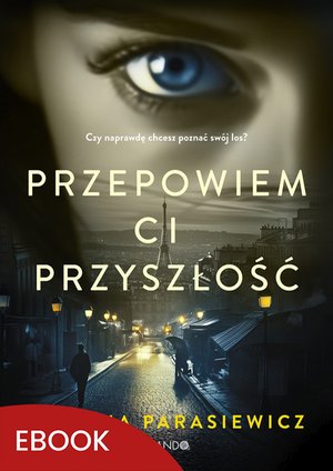 Przepowiem ci przyszłość – ebook