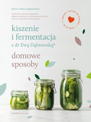 Kiszenie i fermentacja z dr Ewą Dąbrowską – ebook