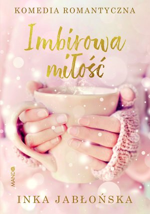 Imbirowa miłość – ebook