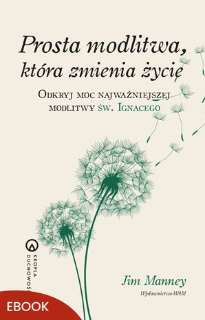Prosta modlitwa, która zmienia życie – ebook