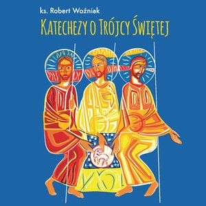 Katechezy o Trójcy Świętej – audiobook