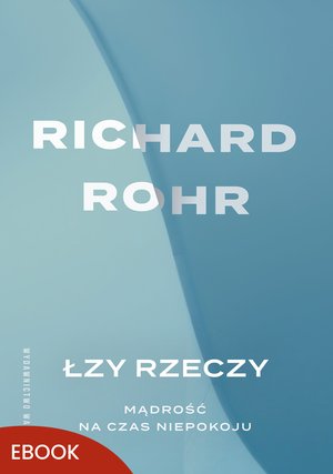 Łzy rzeczy Mądrość na czas niepokoju – ebook
