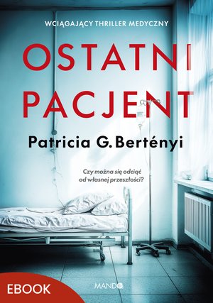 Ostatni pacjent &ndash; ebook