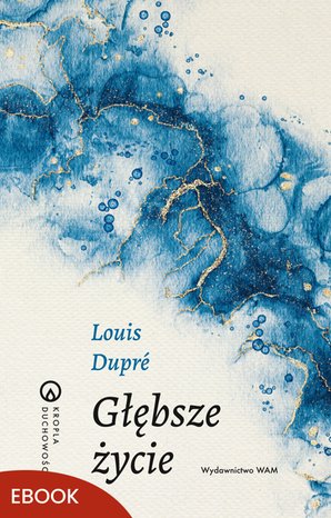 Głębsze życie – ebook