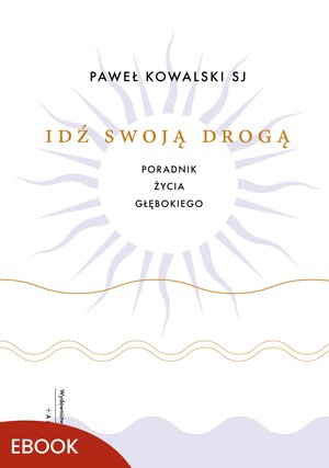Idź swoją drogą &ndash; ebook