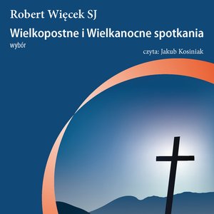 Wielkopostne i wielkanocne spotkania – audiobook