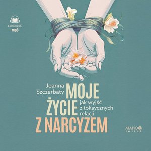 Moje życie z narcyzem – audiobook
