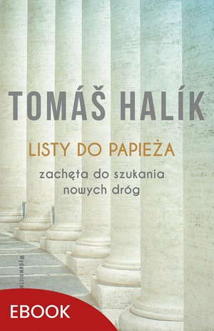 Listy do papieża Zachęta do szukania nowych dróg – ebook